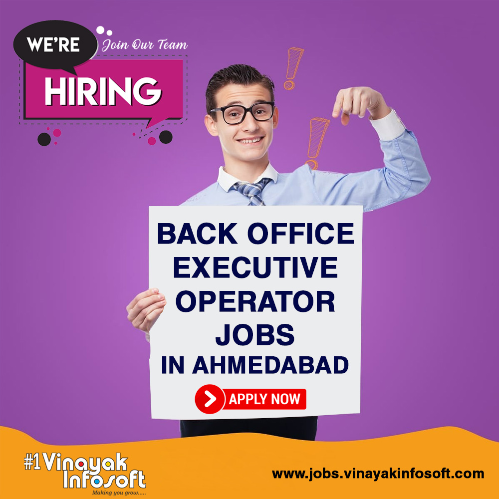 Back Office Executive Operator Jobs In Ahmedabad