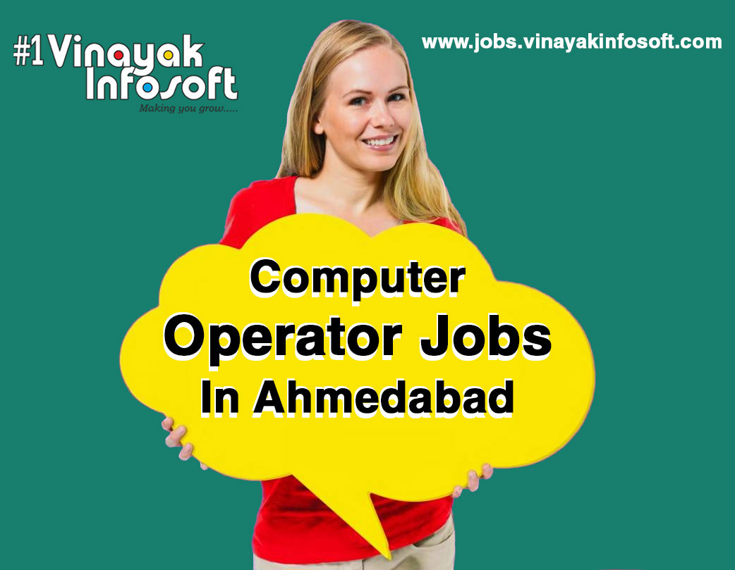 Computer Operator Jobs Ahmedabad