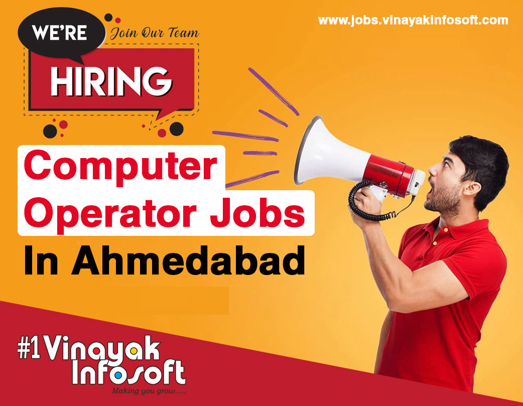 Computer Operator Jobs Ahmedabad | Jobs in Ahmedabad | Jobs for SEO