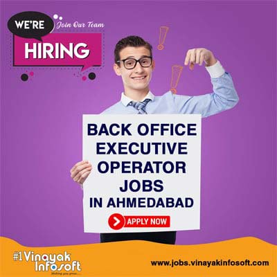 Back Office Executive Jobs In Ahmedabad