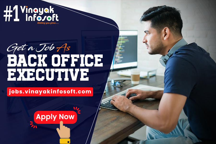 Back Office Jobs In Ahmedabad - Vinayak InfoSoft